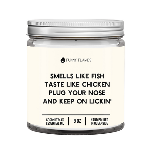 Smells Like Fish, Taste Like Chicken