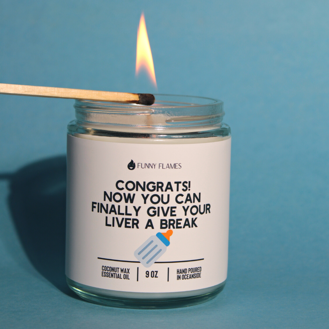 Now You Can Finally Give Your Liver A Break - Funny Baby Shower Candle