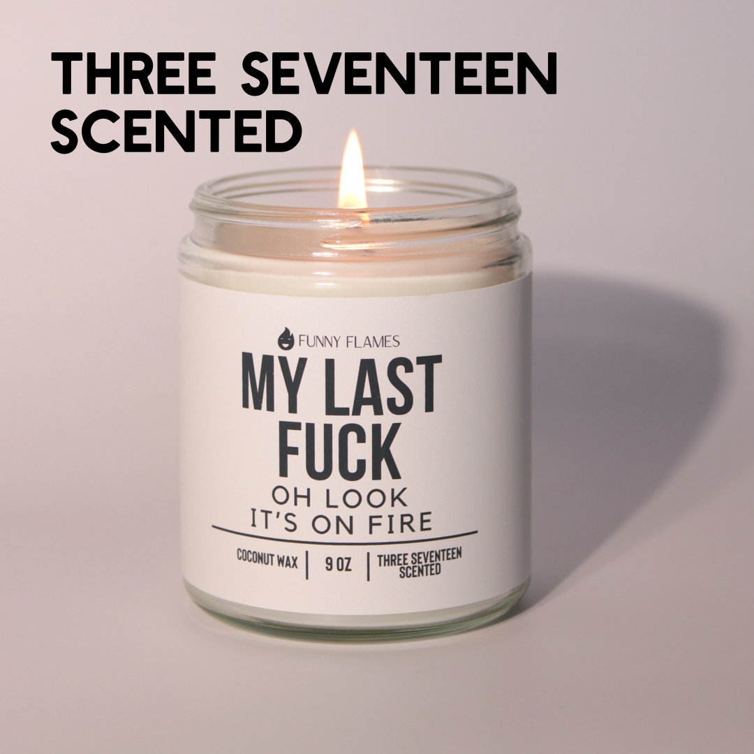 My Last Fuck, Oh Look It's On Fire