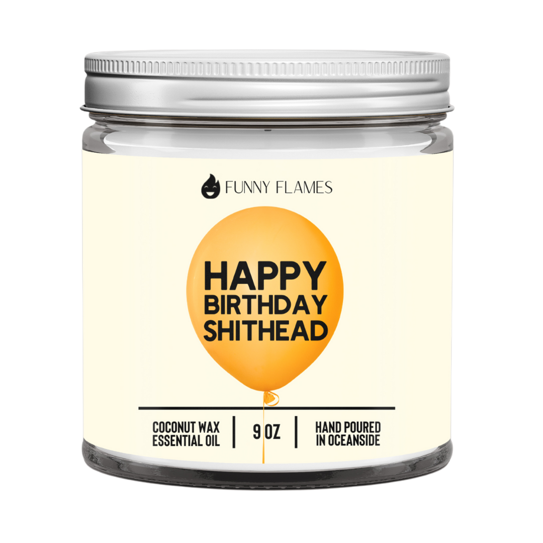 Happy Birthday Sh*thead