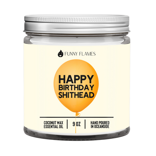 Happy Birthday Sh*thead